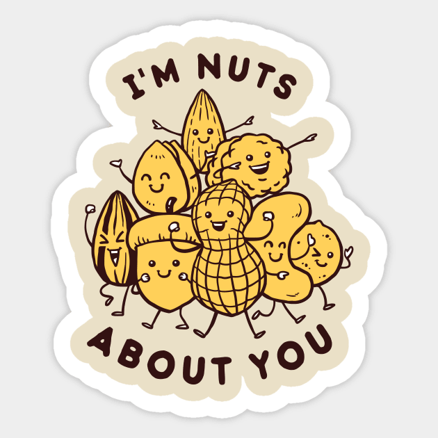 I'm Nuts About You Sticker by dumbshirts